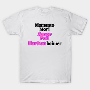 Barbenheimer. Memento Mori Amor Fati. T-Shirt